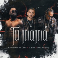 Tu Mamá - Single - El Boni, Musicologo The Libro & Shelow Shaq