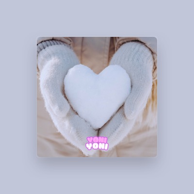 Listen to yoniyoni, watch music videos, read bio, see tour dates & more!