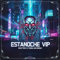 Estanoche VIP - EP - Swattrex & YOUNG AND BROKE