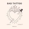 Bad Tattoo - Single