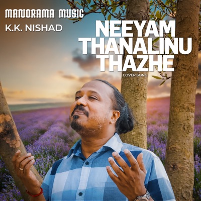 Neeyam Thanalinu (From "Neeyam Thanalinu") - Single