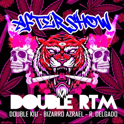 After Show (feat. Bizarro Azrael, R. Delgado & Double RTM) [Tech House] - Single