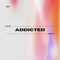 ADDICTED - Single - ORZC