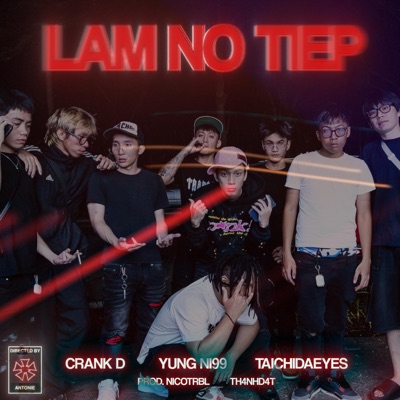 LAM NO TIEP (feat. Crank D, Taichidaeyes & nicotrbl) - Single