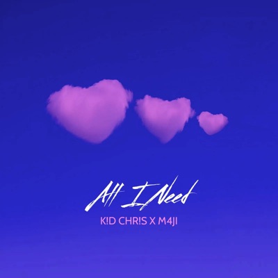All I Need (feat. M4JI) - Single