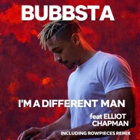 I'm A Different Man (feat. Elliot Chapman) [Remixes] - Single - Bubbsta