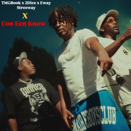 Uon Een Know (feat. TMG BOOK & 2Dice) Eway Streeway