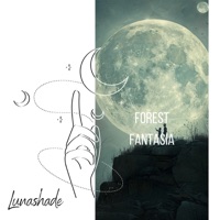 Forest Fantasia - Lunashade, Just Relax Music Universe & Sleep Cyclone