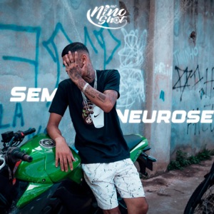 Sem Neurose (feat. Dj Hg)