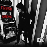 Not A Gam3 ! - EP - FreshhDaTrappStar