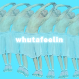 whutafeelin (feat. Patrick Walters) Ellevan