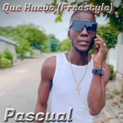Que Huevo (Freestyle) - Single