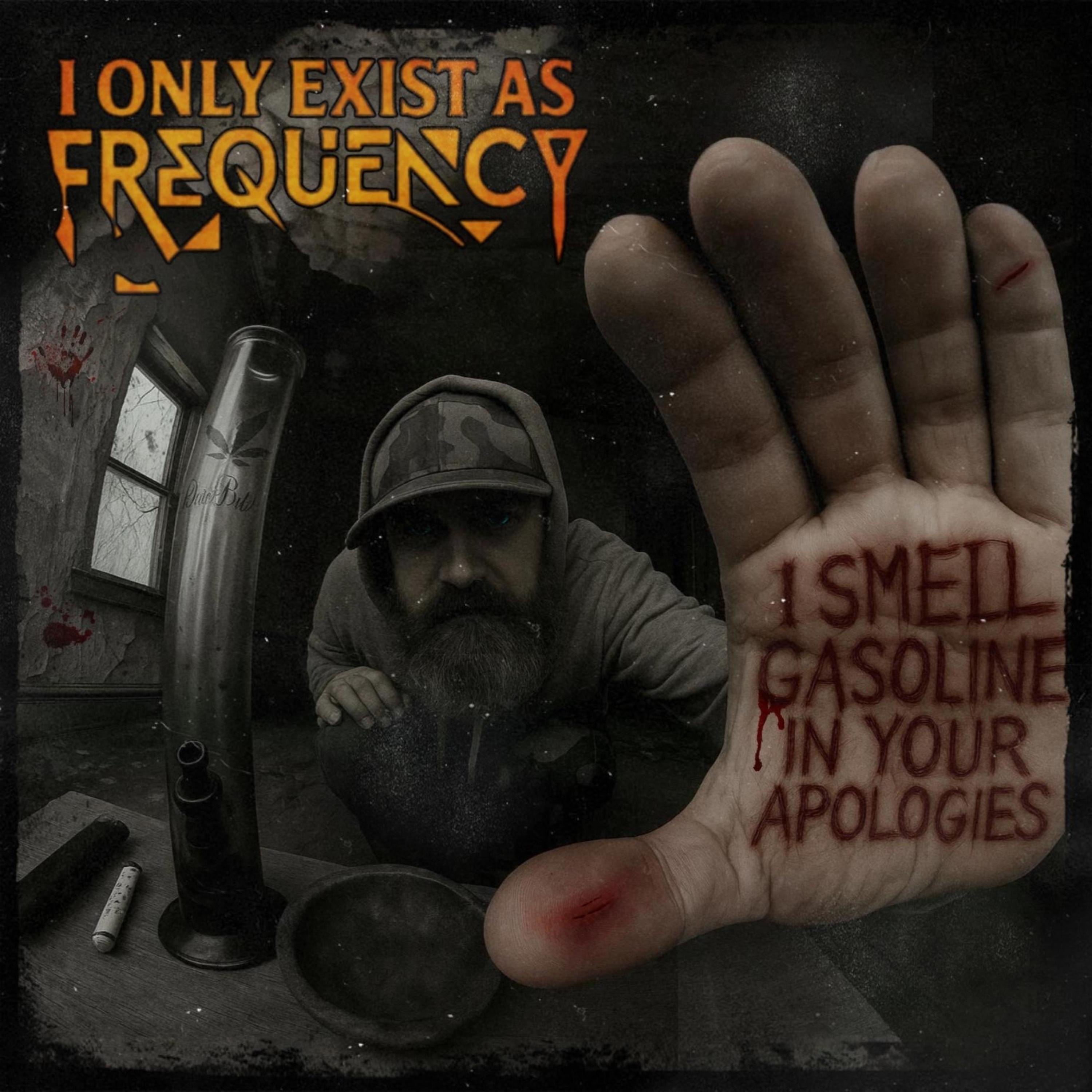 I SMELL GASOLINE IN YOUR APOLOGIES - Single