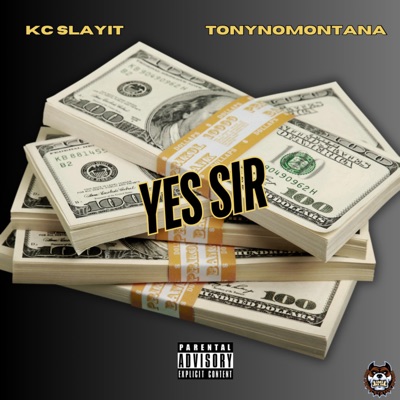 Yes Sir (feat. TonyNoMontana) - Single