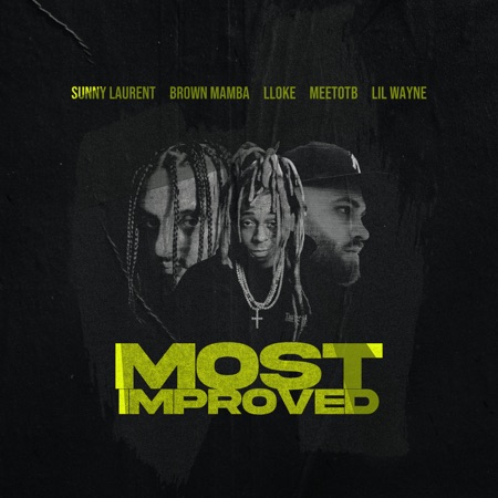Most Improved (feat. Lil Wayne & MeetOTB)