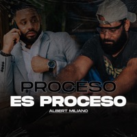 Proceso Es Proceso - Single - Albert Miliano