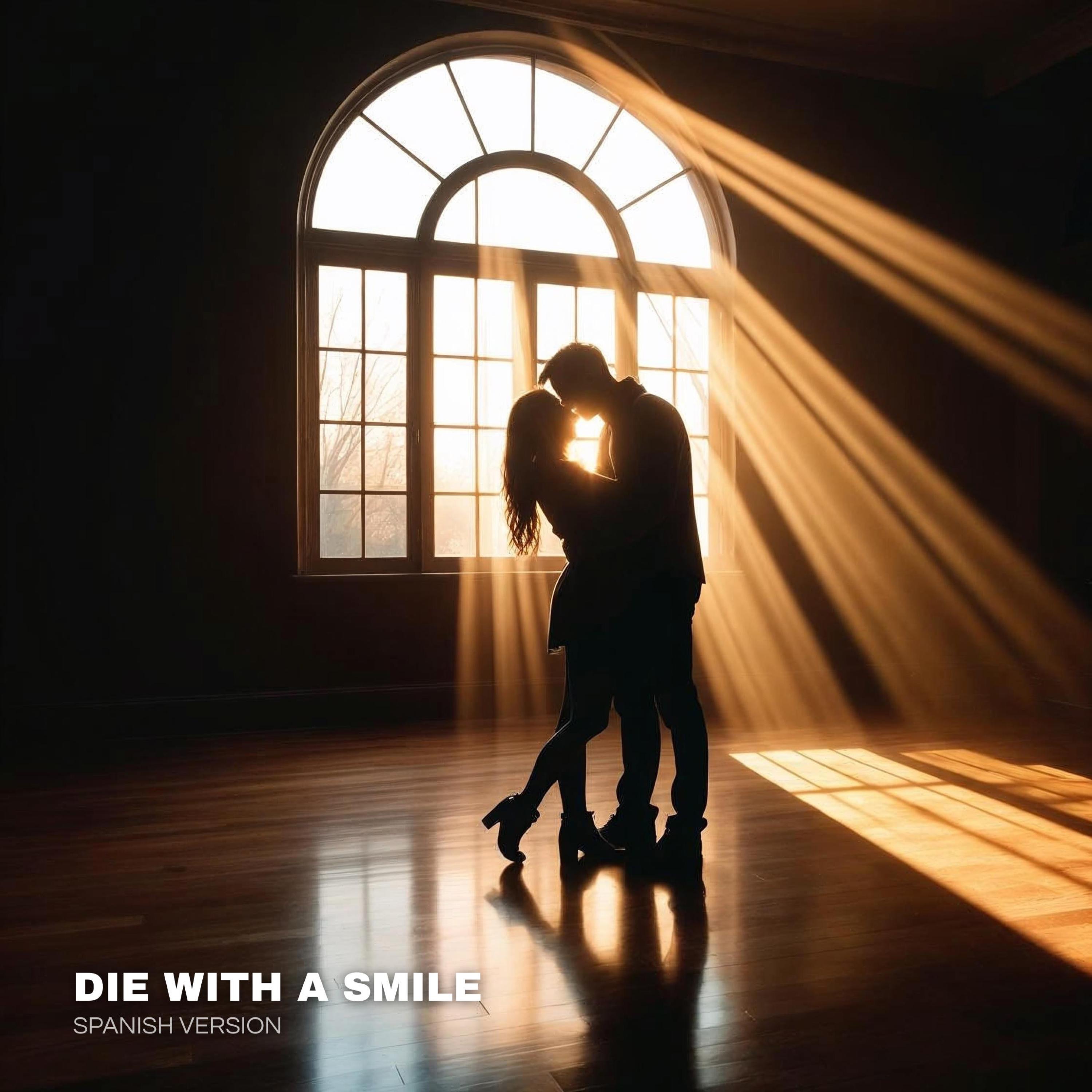 Die With A Smile (Spanish Version) - Single