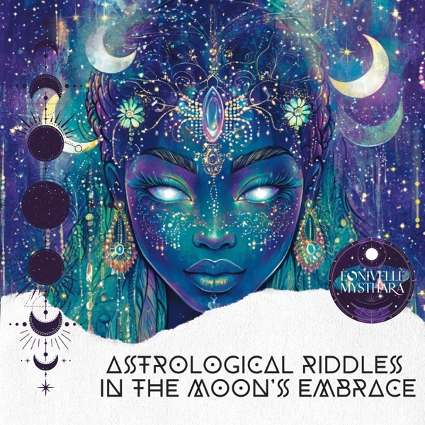 Astrological Riddles in the Moon’s Embrace