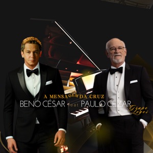 A Mensagem da Cruz (feat. Grupo Logos & Paulo Cézar)