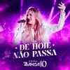 Banda 10 - De Hoje Não Passa