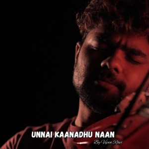 Unnai Kaanadhu Naan Violin