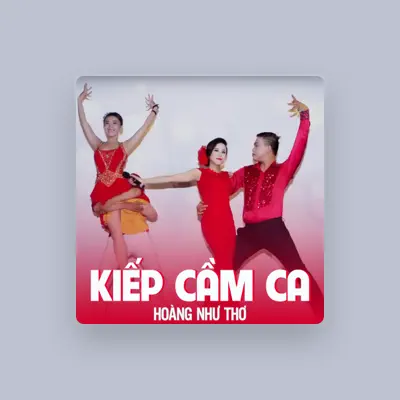 Listen to Hoang Nhu Tho, watch music videos, read bio, see tour dates & more!