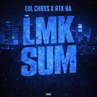 LMK SUM (feat. RTK BA) - Single