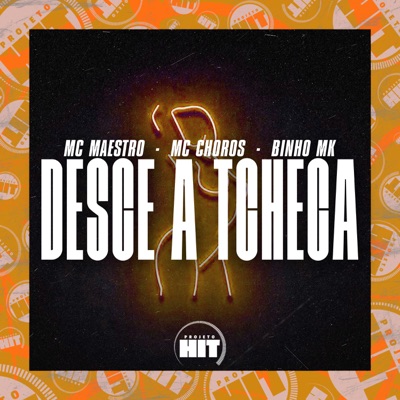 Desce a Tcheca (feat. Projeto Hit) - Single