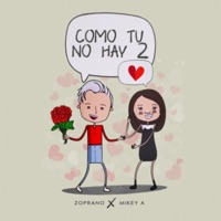 Como Tu No Hay 2 - Single - Zoprano & Mikey A
