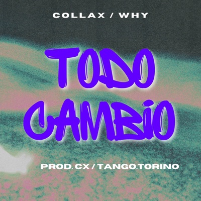 Todo Cambio (feat. WHY) - Single