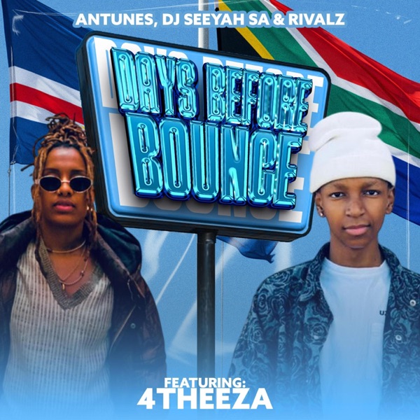 Days Before Bounce (feat. 4THEE_ZA)