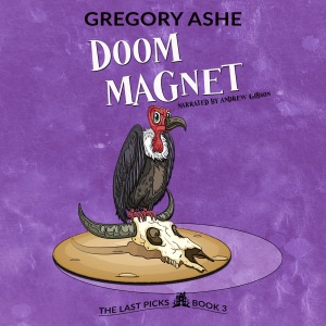 Doom Magnet: The Last Picks, Book 3 (Unabridged)