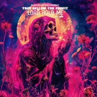 LORD HOLD ME - Single - Troy Bellow the Profit