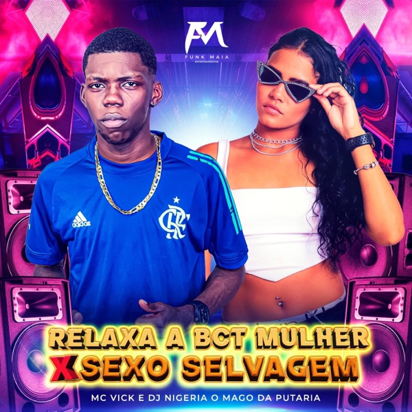 Relaxa a Bct Mulher X Sexo Selvagem