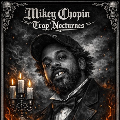 Mikey Chopin (Trap Nocturnes)