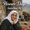 Gula Mın 76 - Heware Daye