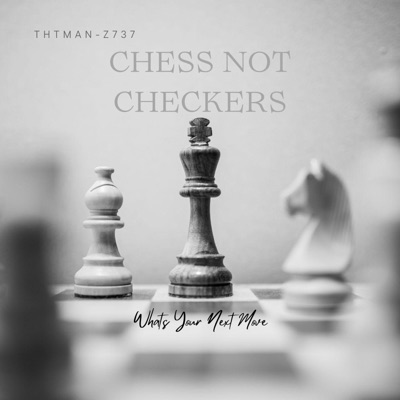 Chess Not Checkers - EP