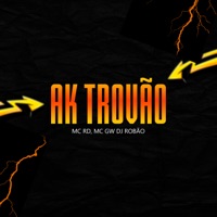 AK Trovão - Single - Mc Rd, MC GW & DJ Robão