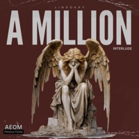 A Million (Interlude) - Single - Lindokay