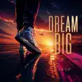 Dream Big