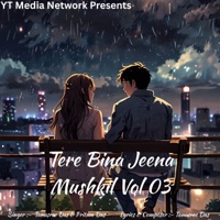 Tere Bina Jeena Mushkil Vol 03 - Tanusree Das & Pritam Das