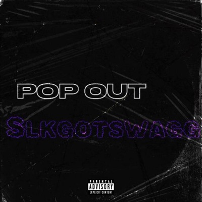 Pop Out (feat. D3adsh0t) - Single