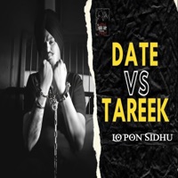 DATE VS TAREEK - Single - Lopon Sidhu
