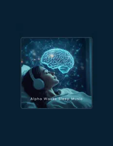 Poslechněte si interpreta Alpha Waves Sleep Music, sledujte hudební videa, přečtěte si životopis, podívejte se na data turné a další informace.