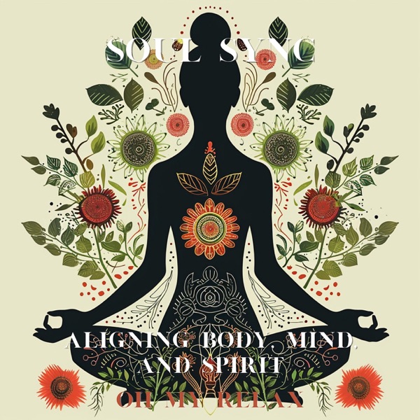 Soul Sync: Aligning Body, Mind, And Spirit