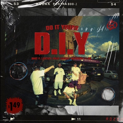 (D.I.Y) DO IT YOURS (feat. BABY P., FULLY LOADED, GOLDSOME & T-JAY) - Single