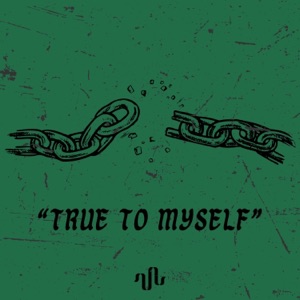 TRUE TO MYSELF