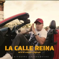 La Calle Reina - Single - Beto Af, Sheko & Choliare