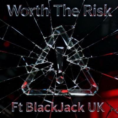 Worth The Risk (feat. Black Jack UK) [Radio Edit] - Single