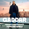 Gaddar (Original Soundtrack) - Toygar Işıklı